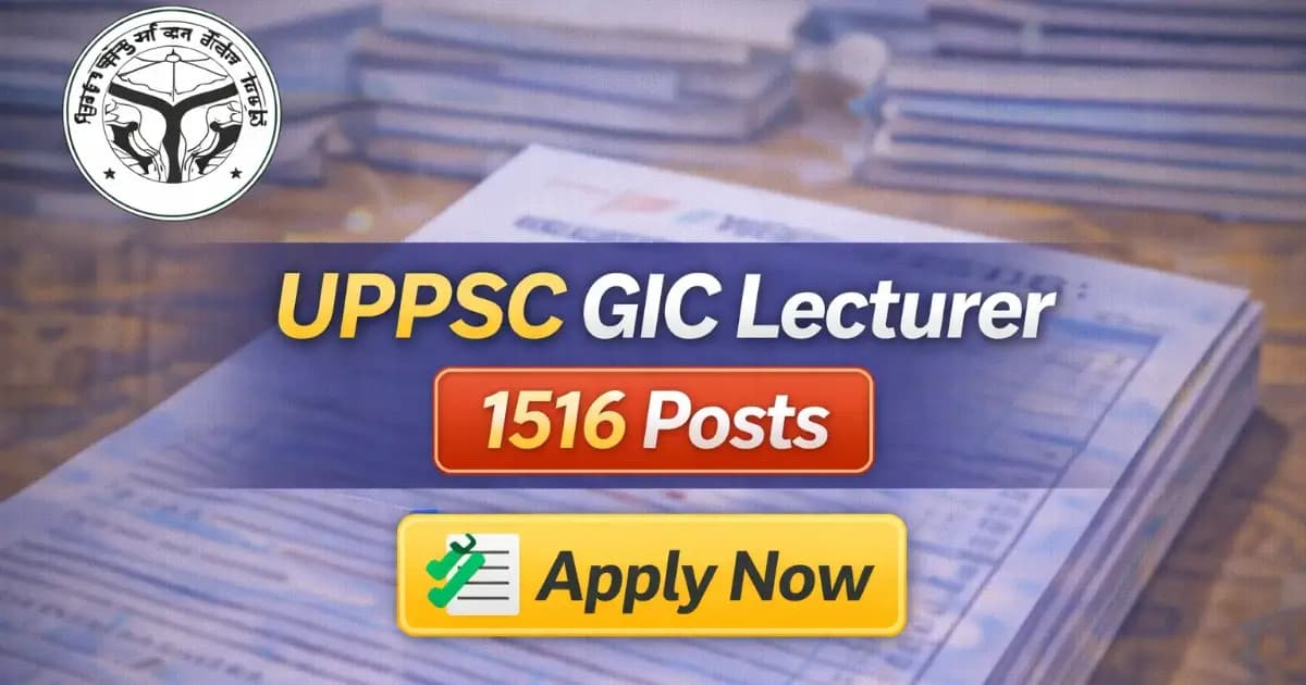 UPPSC GIC Lecturer 2025 New Exam Date for 1516 Posts