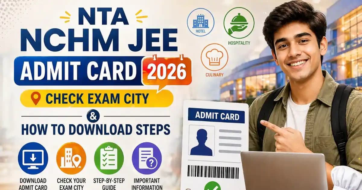NTA NCHM JEE Admit Card 2026 – Download Exam City and Date | Sarkari Rank