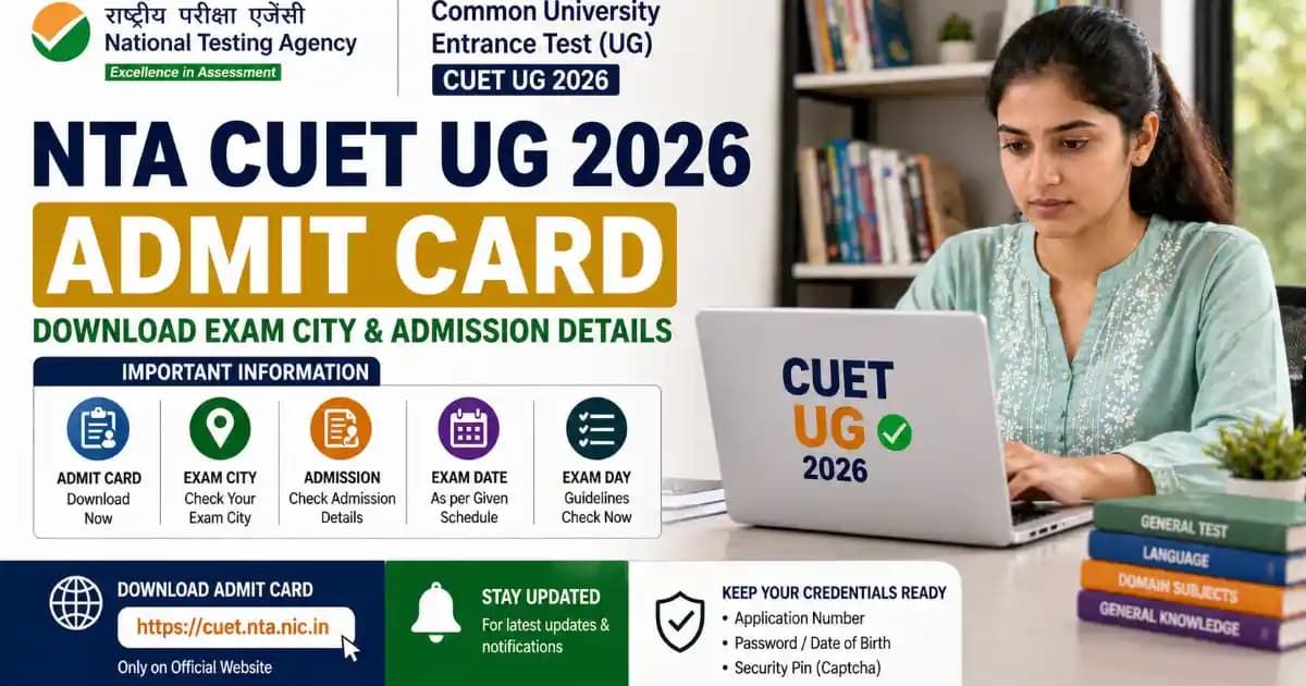 NTA CUET UG Admit Card 2026 Exam City Download