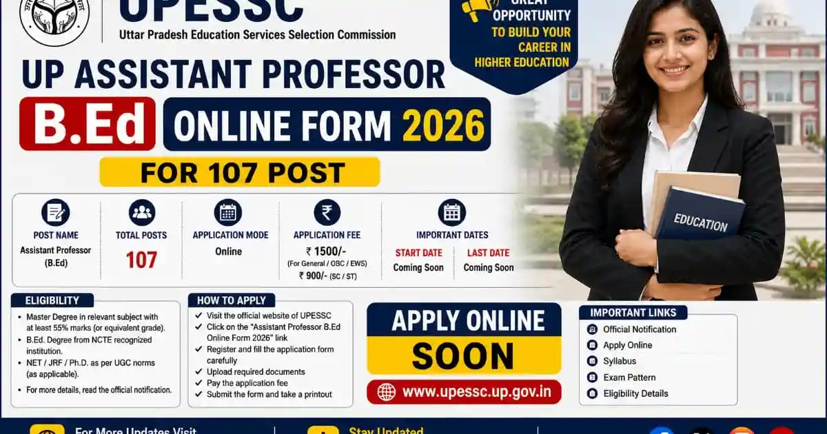 UPESSC Assistant Professor BEd Recruitment 2026 – Apply Online for 107 Posts (Re-Opened)