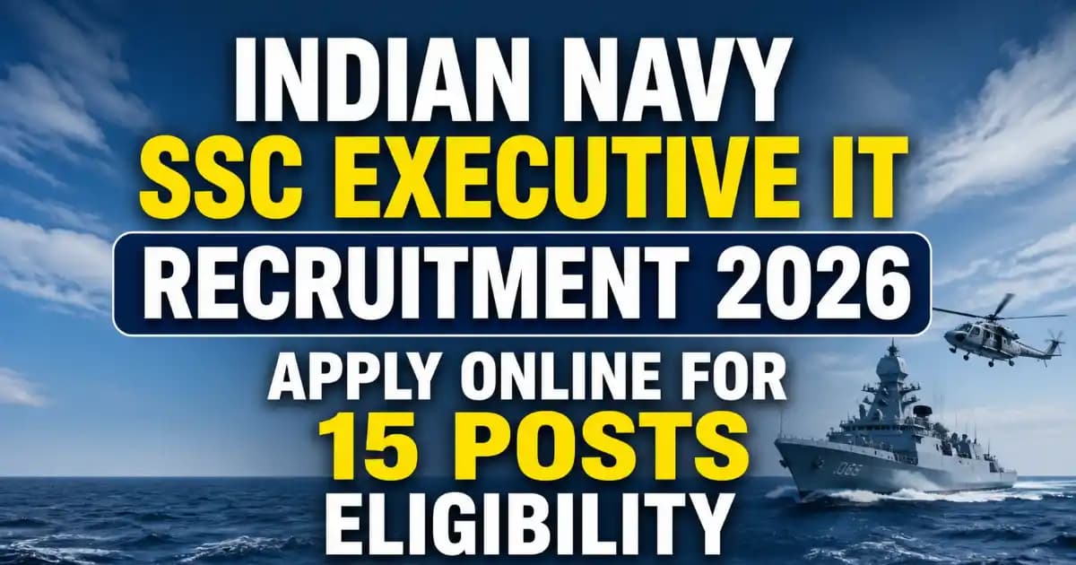 Indian Navy SSC Executive IT Recruitment 2026 (Jan 2027 Course) – Apply Online for 15 Posts