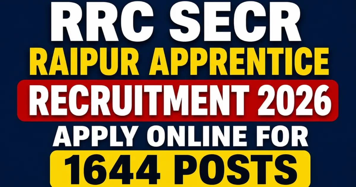 RRC SECR Raipur Apprentice Recruitment 2026 – Apply Online for 1644 Posts