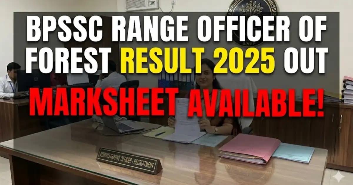 BPSSC Range Officer of Forest Recruitment 2025 – Download Final Result & Marksheet