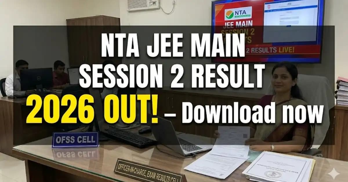 NTA JEE Main Session 2 Admissions 2026 – Download Paper 2 Result & Scorecard