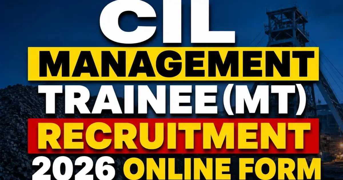 Coal India Limited (CIL) Management Trainee Recruitment 2026 – Apply Online for 660 Posts