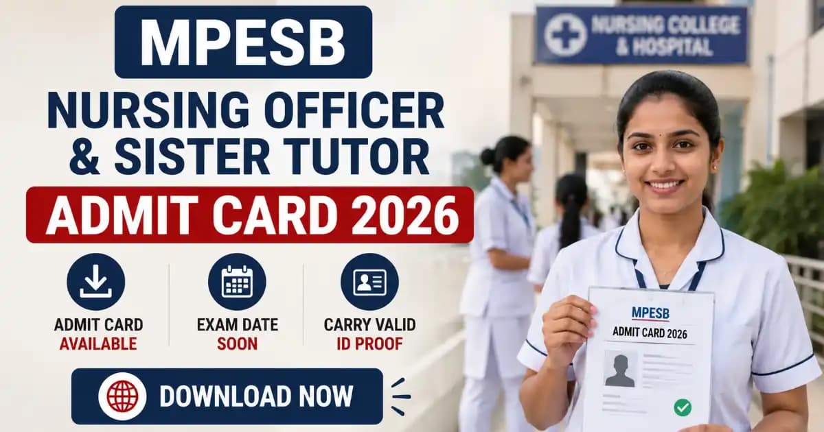 MPESB Nursing Officer & Sister Tutor Admit Card 2026 – Download Hall Ticket for 2317 Posts