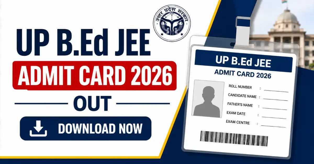 UP B.Ed JEE Admit Card 2026 Out – Download Entrance Exam Hall Ticket