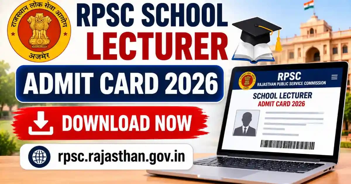 RPSC School Lecturer Admit Card 2026 Out – Download 1st Grade Teacher Hall Ticket