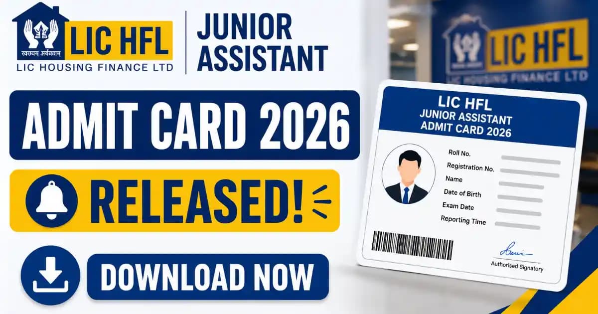 LIC HFL Junior Assistant Admit Card 2026 Out – Download Hall Ticket PDF