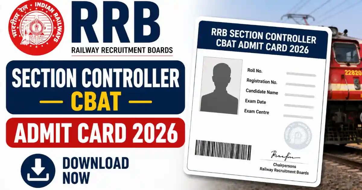 RRB Section Controller CBAT Admit Card 2026 Out – Download Hall Ticket
