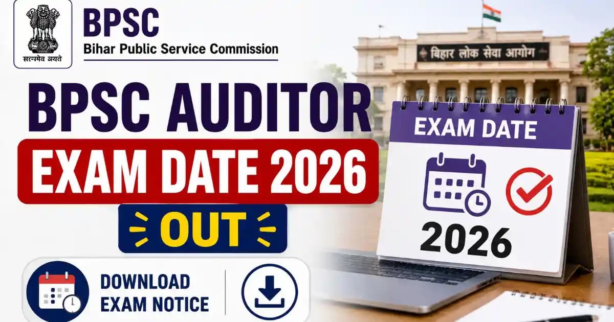 BPSC Auditor Exam Date 2026 Out – Check Admit Card and Download Exam Notice