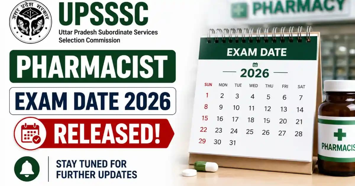 UPSSSC Pharmacist Exam Date 2026 Out – Download Mains Exam Notice & Download admit card