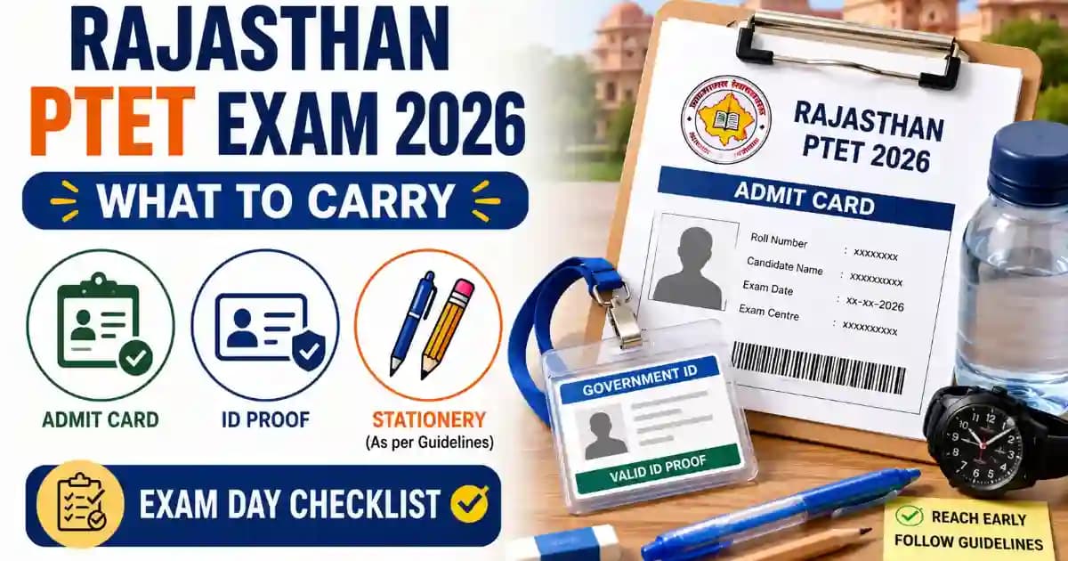 What to Carry for Rajasthan PTET 2026 – Admit Card, ID Proof & Exam Day Checklist