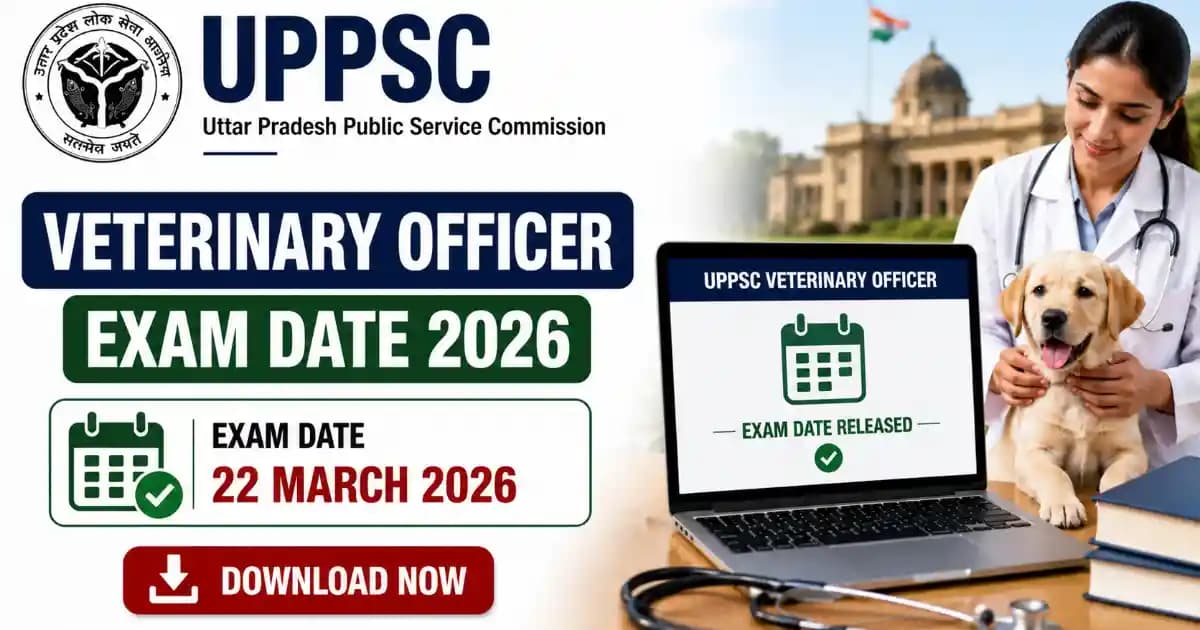 UPPSC Veterinary Officer Exam Date 2026 Out – Direct Recruitment Exam Schedule