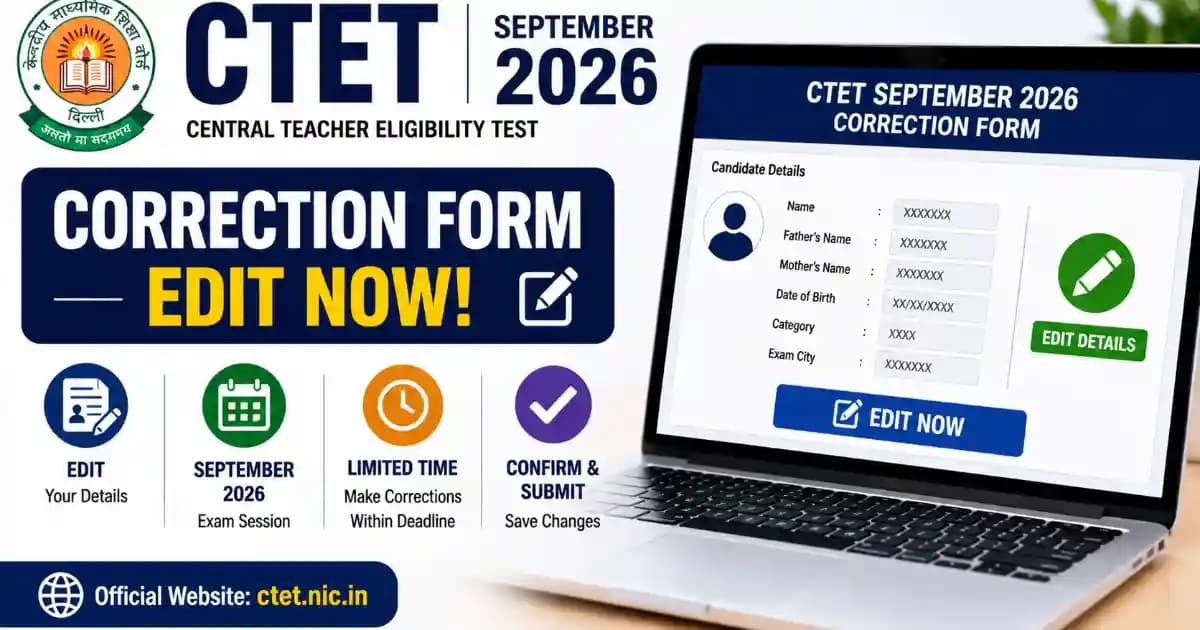 CTET September 2026 Correction Form Window Active – Edit Application Details