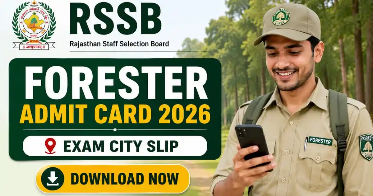 Rajasthan RSSB Forester Recruitment 2026 Exam City / Admit Card for 259 Posts