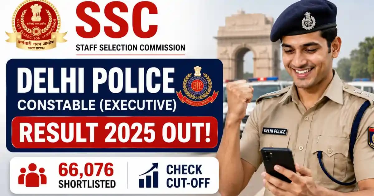 SSC Delhi Police Constable Executive Result 2025 Declared on 19 June 2026 at ssc.gov.in