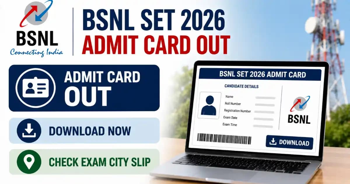 BSNL Senior Executive Trainee (SET) 2026 Exam City & Admit Card