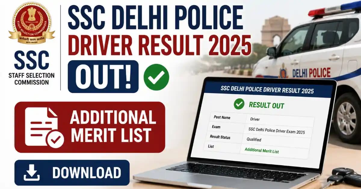 SSC Delhi Police Constable Driver 2025 Additional Result Declared (737 Posts)