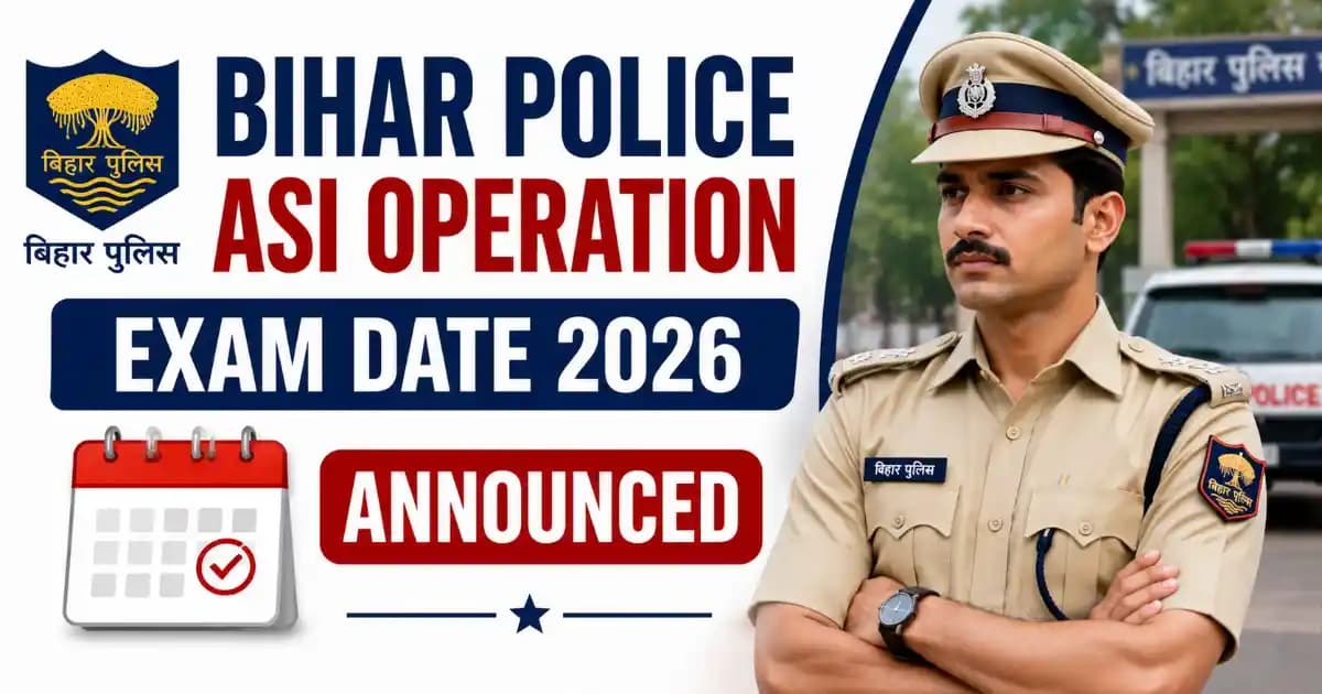 BPSSC Bihar Police Assistant Sub Inspector ASI Operation Exam Date 2026 Announced