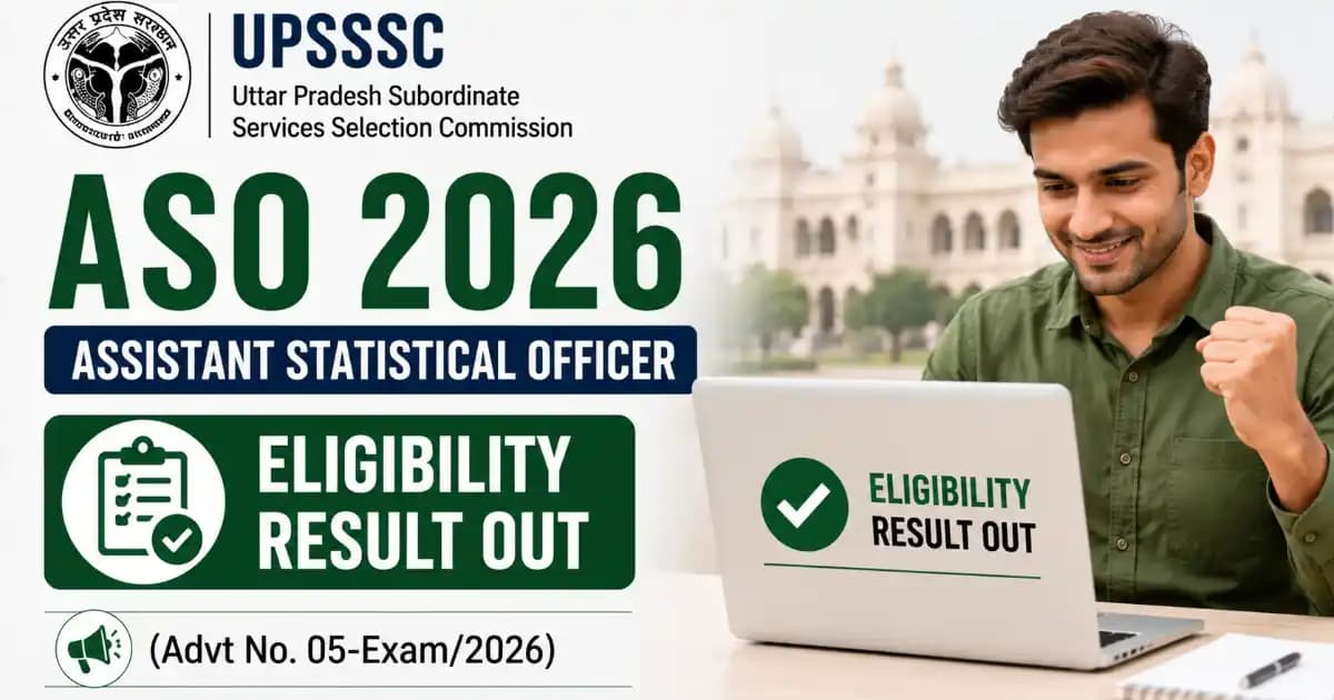 UPSSSC Assistant Statistical Officer (ASO) 2026 Eligibility Result Out (Advt No. 05-Exam/2026)