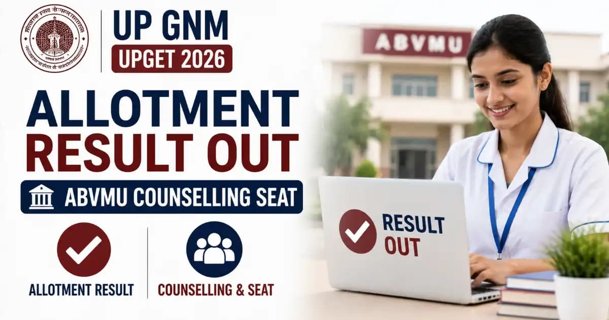 UP GNM UPGET 2026 Allotment Result – Check ABVMU Seat Allocation