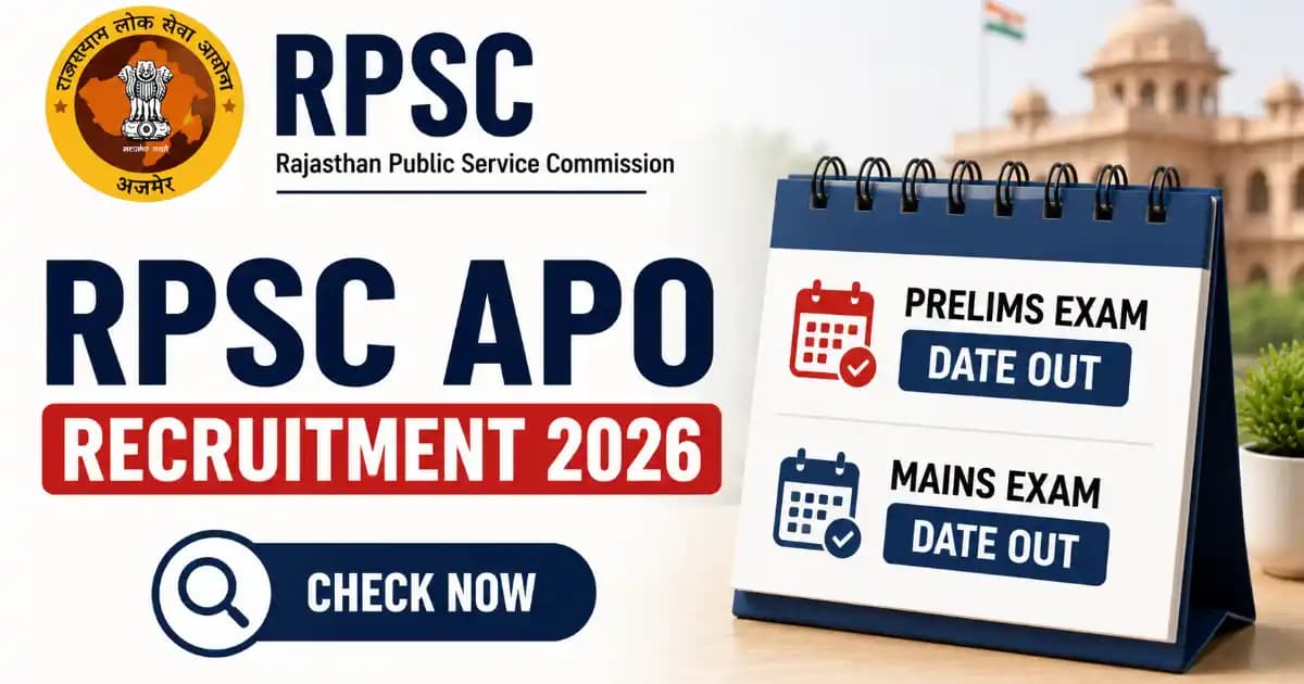 RPSC APO Recruitment 2026 – Prelims and Mains Exam date Announced