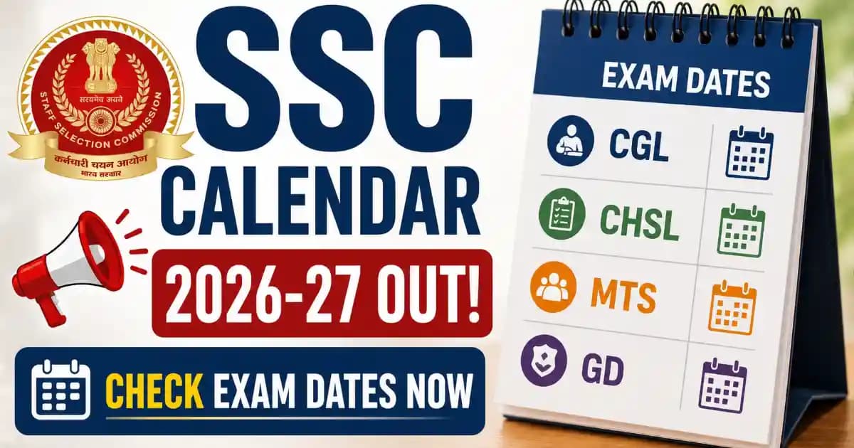 SSC Calendar 2026-27 Out - Check CGL, CHSL, MTS, GD Exam Dates Now