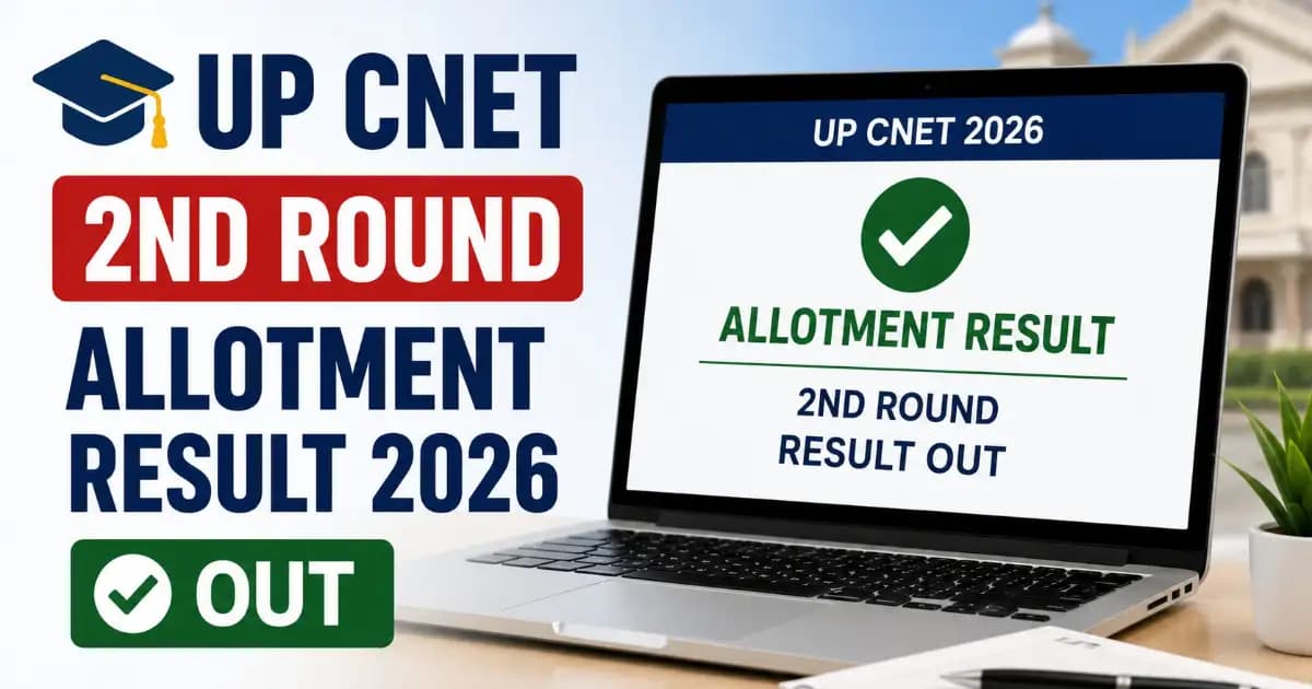 UP CNET 2nd Round Allotment Result 2026 Out – Download Admission Letter