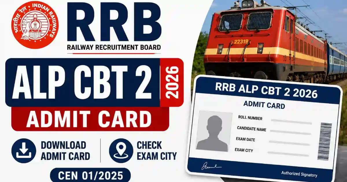 RRB ALP CBT 2 Admit Card 2026 Out – Download Exam City Slip & Hall Ticket