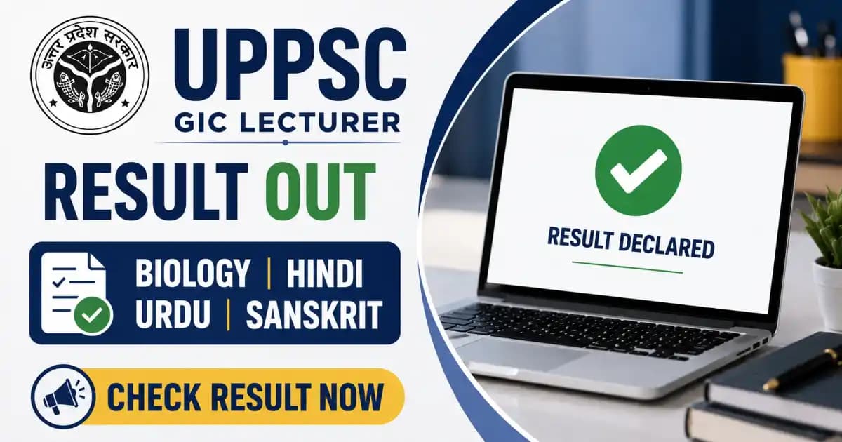 UPPSC GIC Lecturer Result 2026 Out – Check Biology, Hindi, Urdu & Sanskrit List | Exam Khiladi