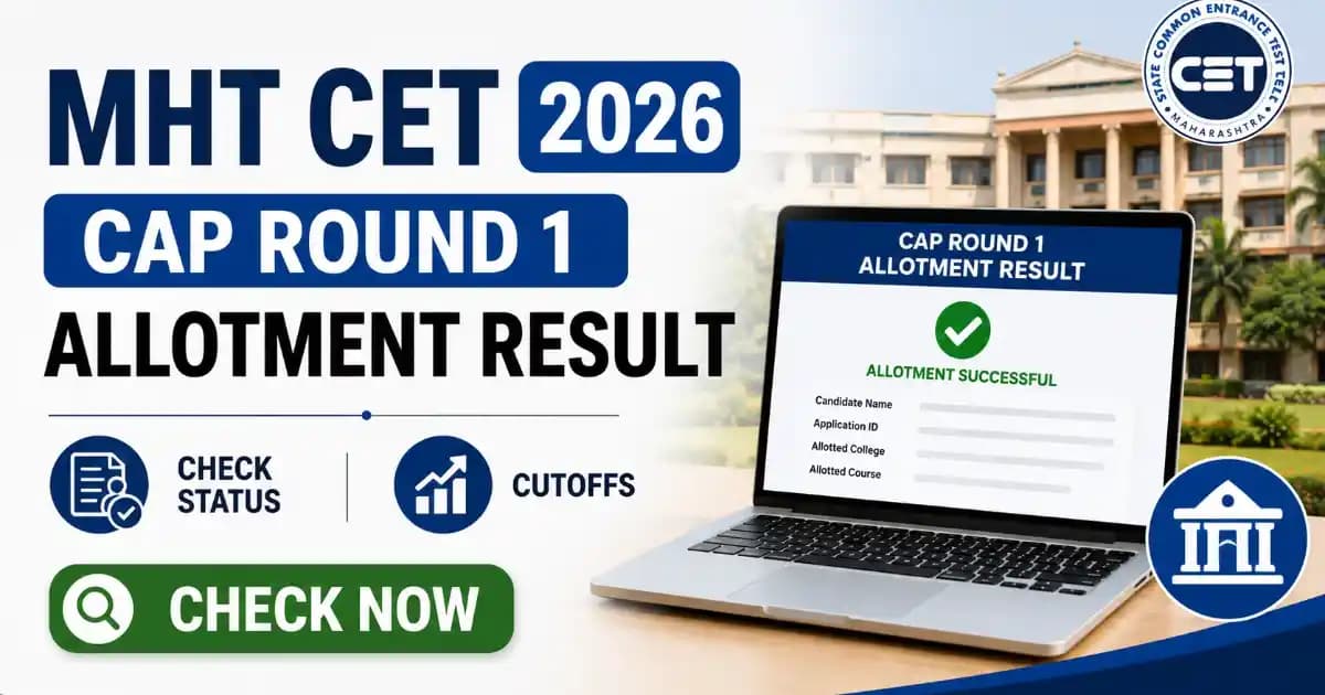 Maharashtra MHT CET 2026 CAP Round 1 Allotment List: 1.57 Lakh Candidates Get Seats