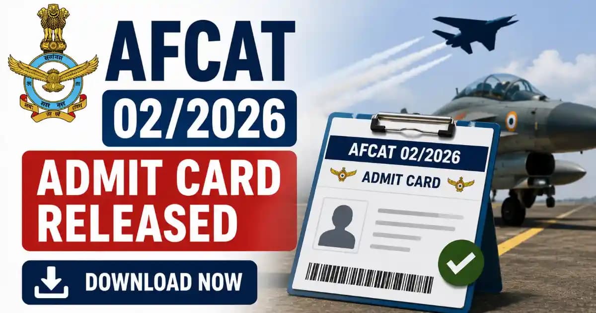 Indian Air Force AFCAT 02/2026 Admit Card Out – Download Hall Ticket Now