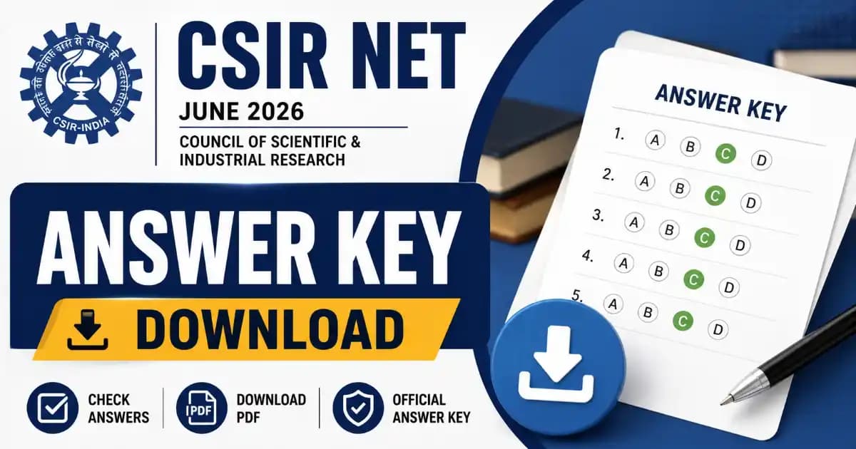 CSIR NET June 2026 Answer Key – CSIR NET June 2026 provisional answer key releasing as per NTA notice dated 10 August 2026. | Exam Khiladi