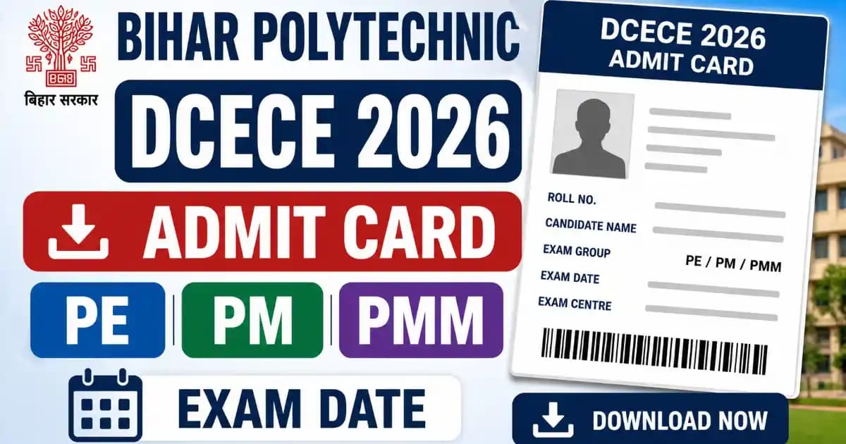 Bihar Polytechnic DCECE Admit Card 2026 Bihar DCECE Admit Card 2026 Download