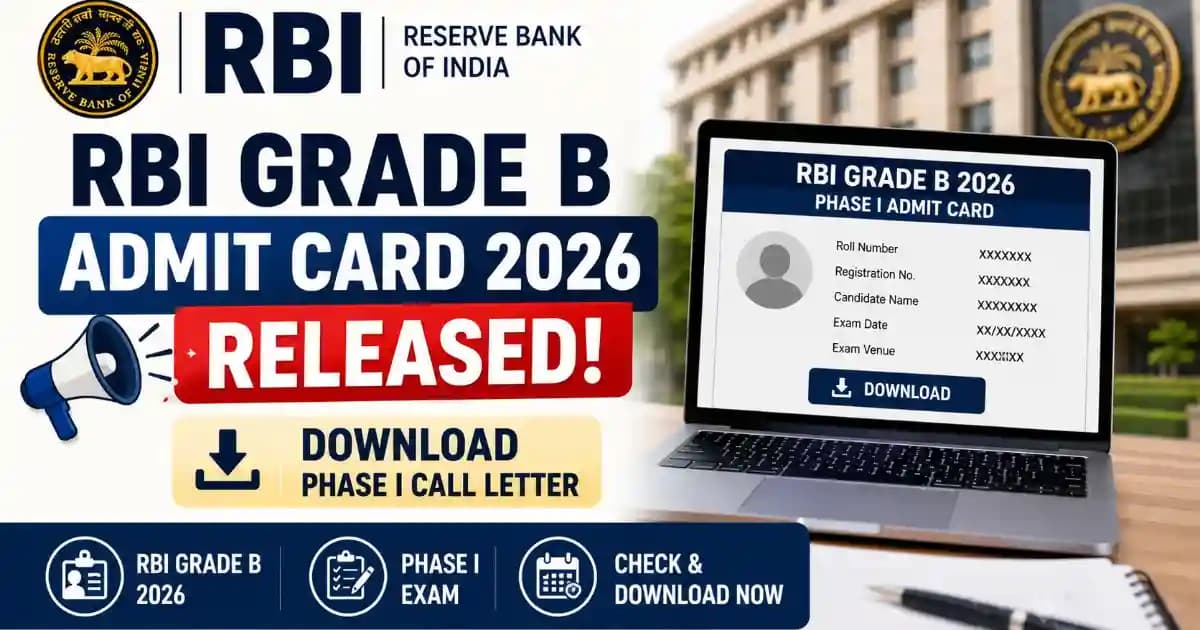 RBI Grade B Admit Card 2026 Download – Phase 1 Exam Date & Hall Ticket