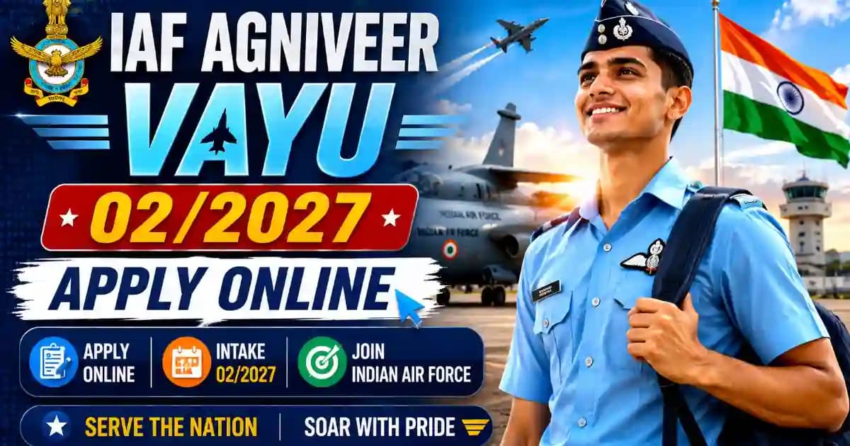 IAF Agniveer Vayu Intake 02/2027 Notification out – Check your eligibility and Apply form Online
