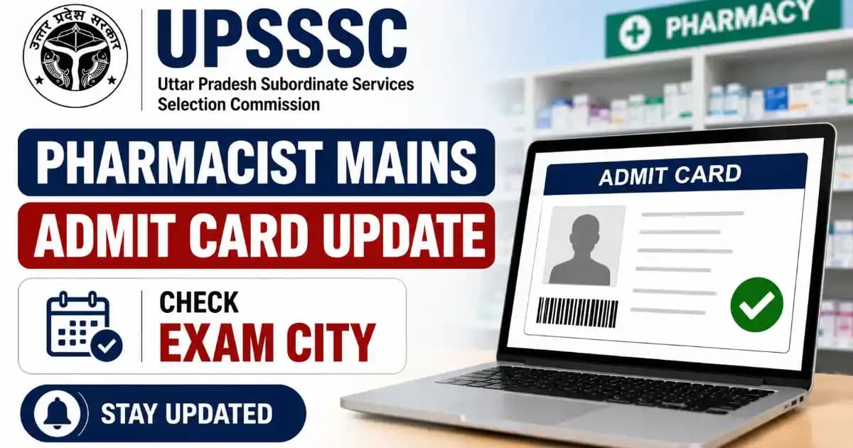 UPSSSC Pharmacist Mains Exam City Details 2026 Out – Check Center Intimation