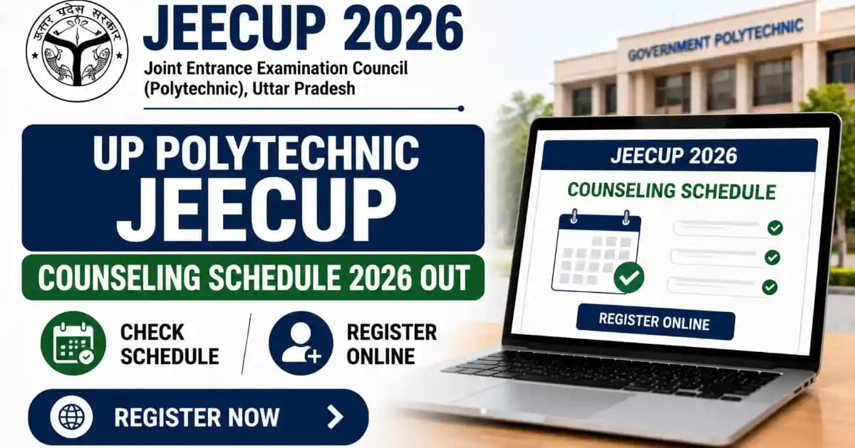 UP Polytechnic JEECUP 2026 Counseling Schedule Out: Check How to Register