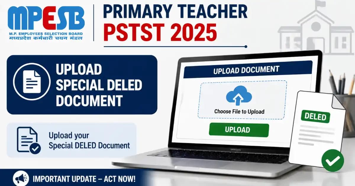 MPESB Primary Teacher PSTST 2025 – Upload Special D.El.Ed Document (10150 Posts)