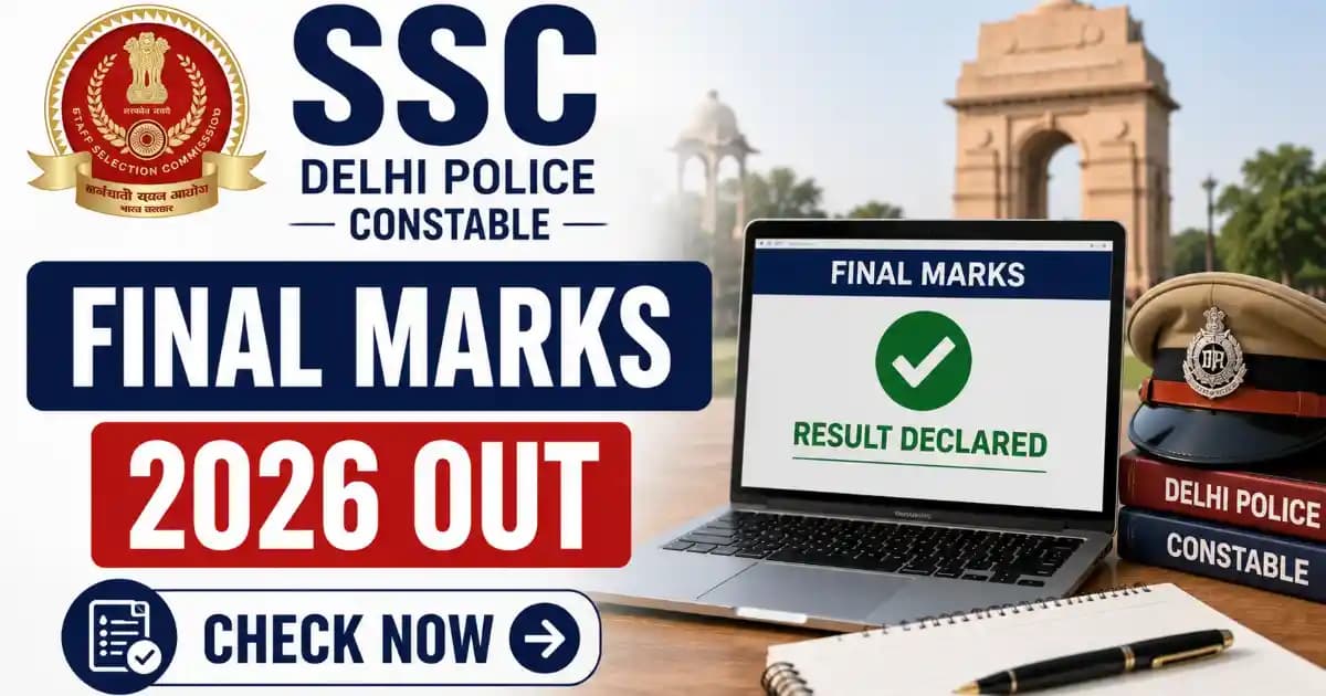 SSC Delhi Police Constable Final Marks 2026 SSC Delhi Police Constable Executive Marks 2026