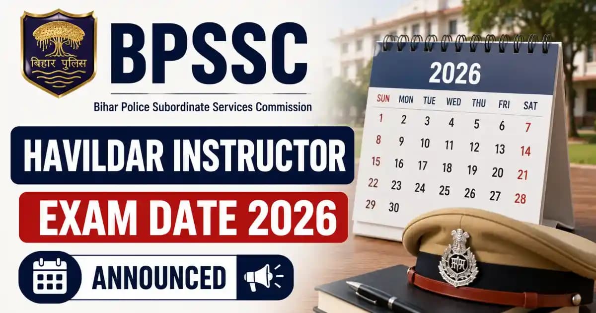 BPSSC Havildar Instructor Exam Date 2026 Announced – Download Notice