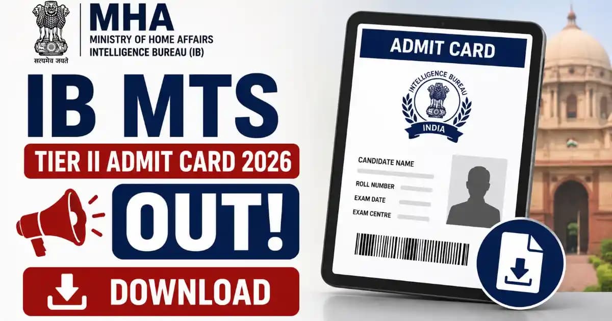 IB MTS Tier 2 Admit Card Out MHA IB MTS Tier II Admit Card 2026