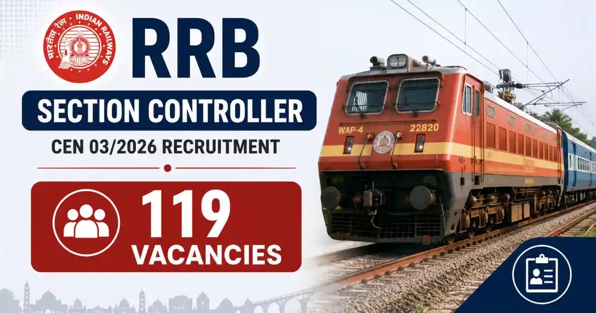RRB Section Controller CEN 03/2026 RRB Section Controller CEN 03/2026 Recruitment – Apply Online for 119 Posts