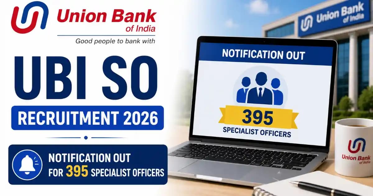 Union Bank of India SO Recruitment 2026 – Apply Online for 395 Posts