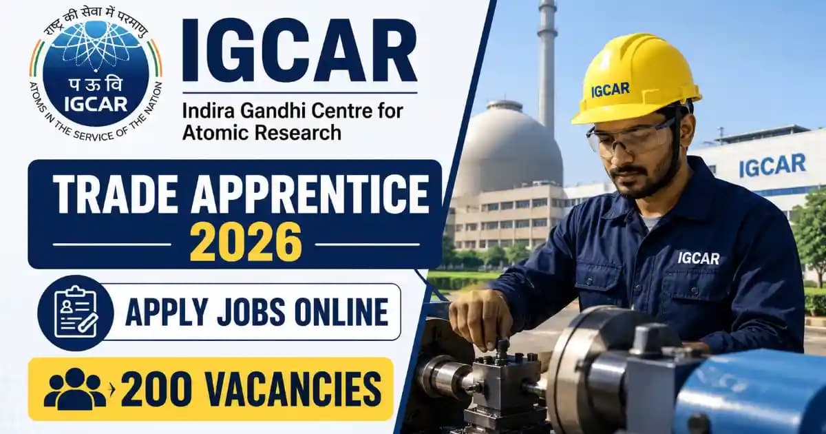 IGCAR Trade Apprentice Recruitment 2026 – Apply Online for 200 Posts