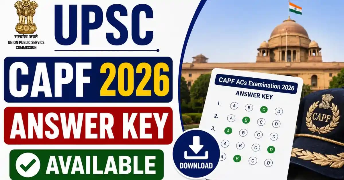 UPSC CAPF 2026 Answer Key Released – Download Assistant Commandant PDF