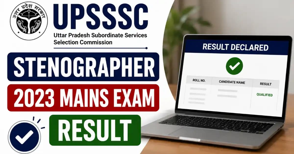 UPSSSC Stenographer Result 2026 Declared – Check Mains Scorecard & Cut Off
