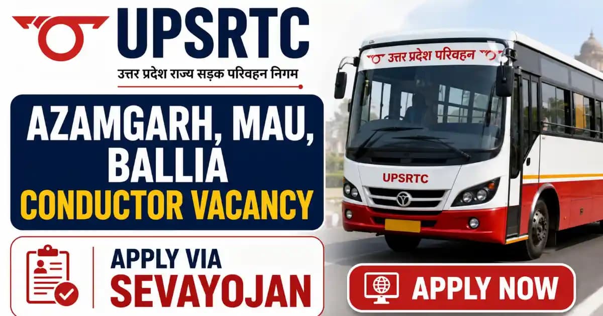UPSRTC Azamgarh, Mau, Ballia Conductor Recruitment 2026 – Apply Online for 35 Posts