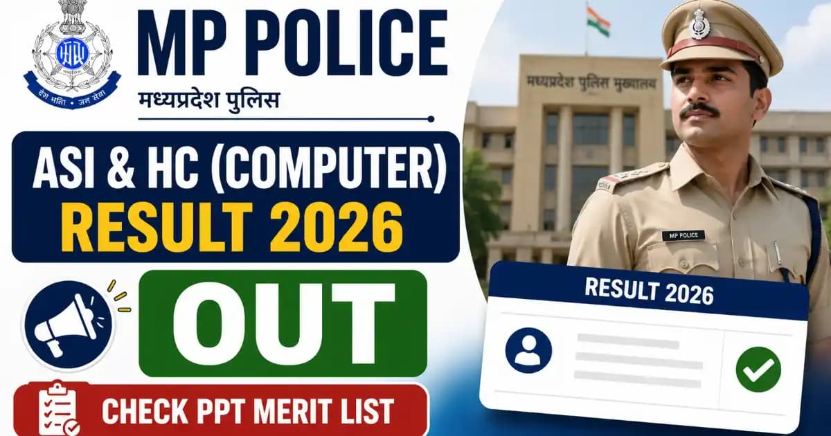 mp-police-asi-hc-computer-result-2026-declared-check-your-scorecard MP Police ASI & Head Constable (Computer) PPT Result 2026 Declared | Exam Khiladi